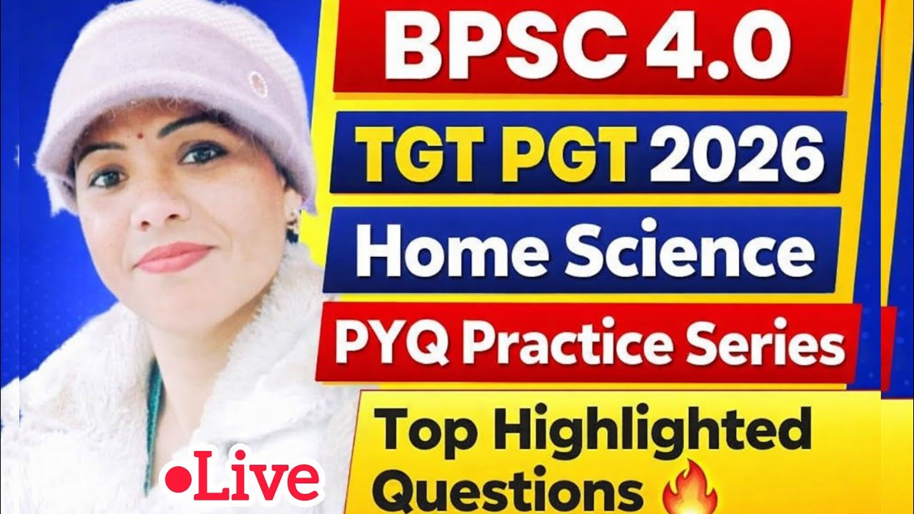 BPSC 4.0 TGT PGT 2026 Home Science PYQ Practice Series | Top Highlighted Questions 🔥