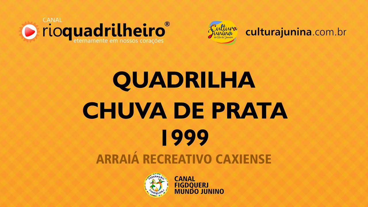 Quadrilha Chuva de Prata 1999 - Arraiá do Recreativo Caxiense