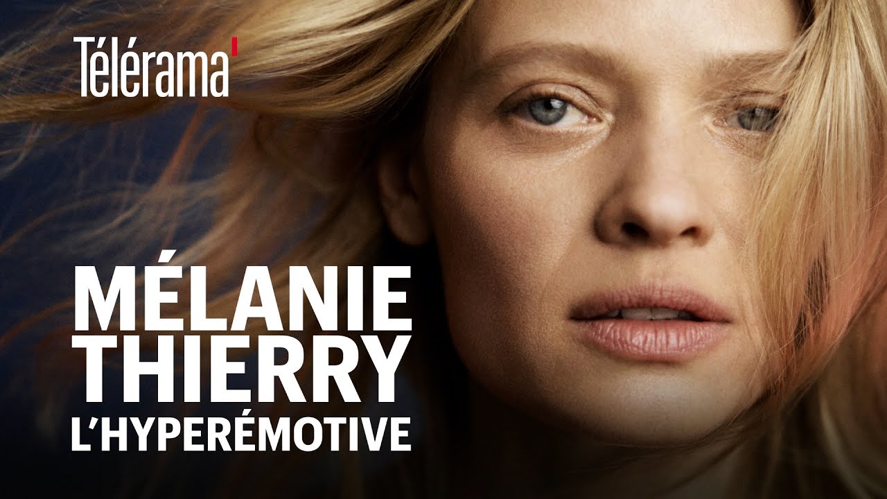 Mélanie Thierry, l'émotion pure