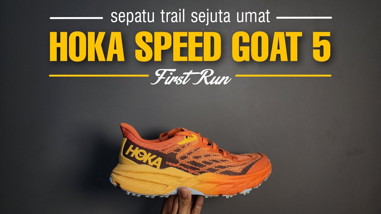 Hoka Speed Goat 5 (First Run) - Sepatu Trail Run Sejuta Umat