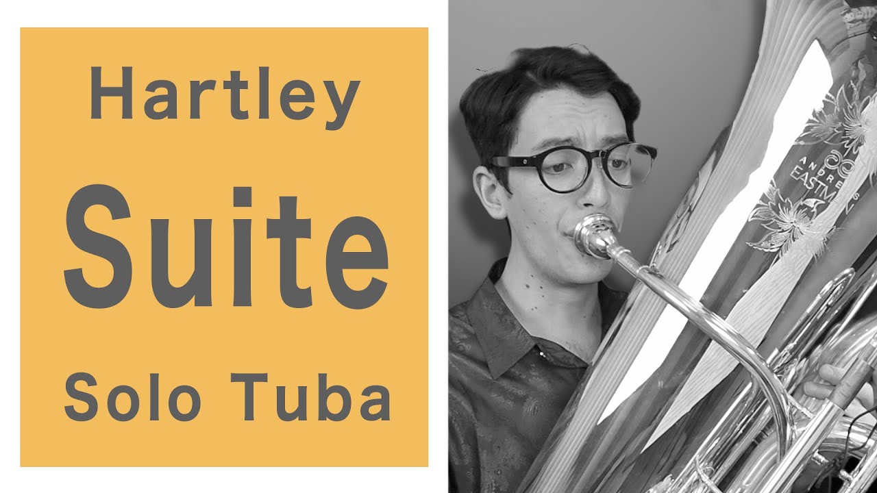 【イーストマンヨーク】S.ハートレー / 無伴奏チューバのための組曲 / Walter S. Hartley / Suite for Unaccompanied Tuba