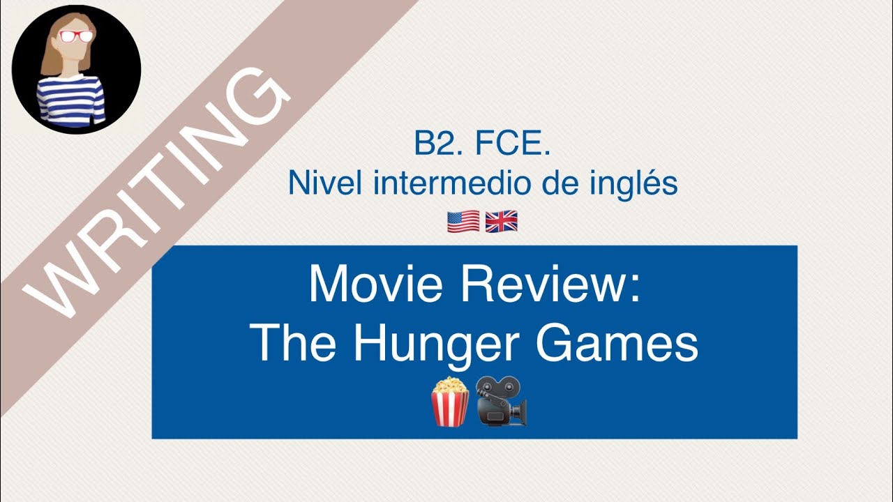 WRITING: MOVIE REVIEW. B2, Cambridge FCE, Evau, Ebau.