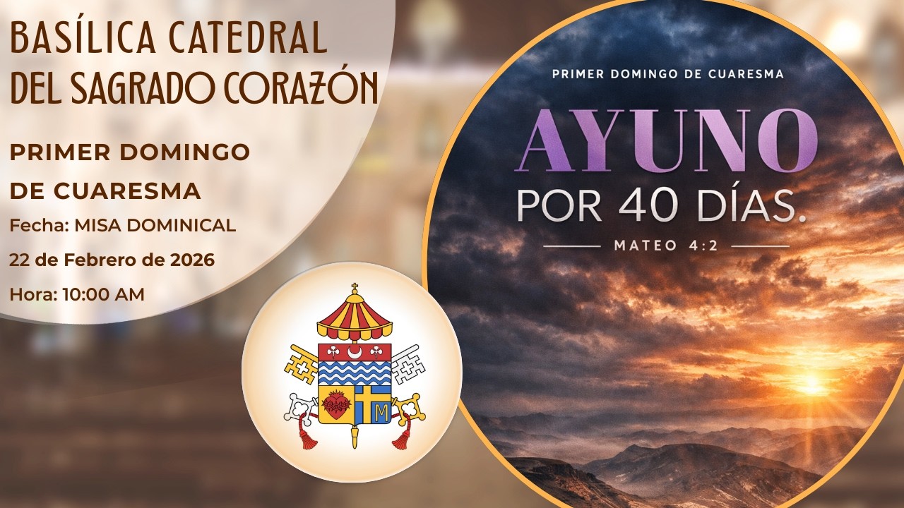 Primer Domingo de Cuaresma | Ayuno por 40 Días | Mateo 4:2 | Misa en la Catedral
