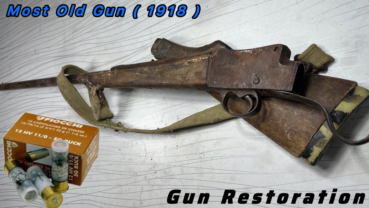 Most Old Gun 1918 Gun Restoration ( Most antique 12 gauge shotgun restoration ) Gun ￼Restoration