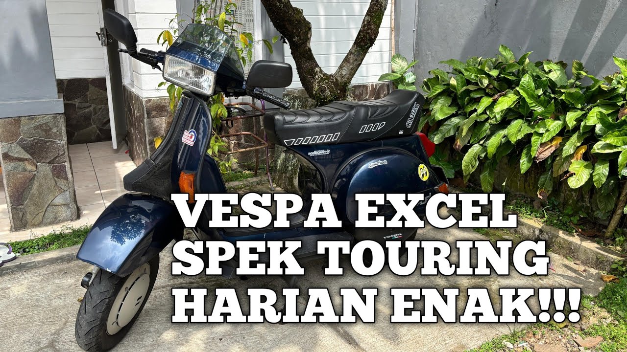 VESPA EXCEL SPEK TOURING & HARIAN ‼️| REVIEW