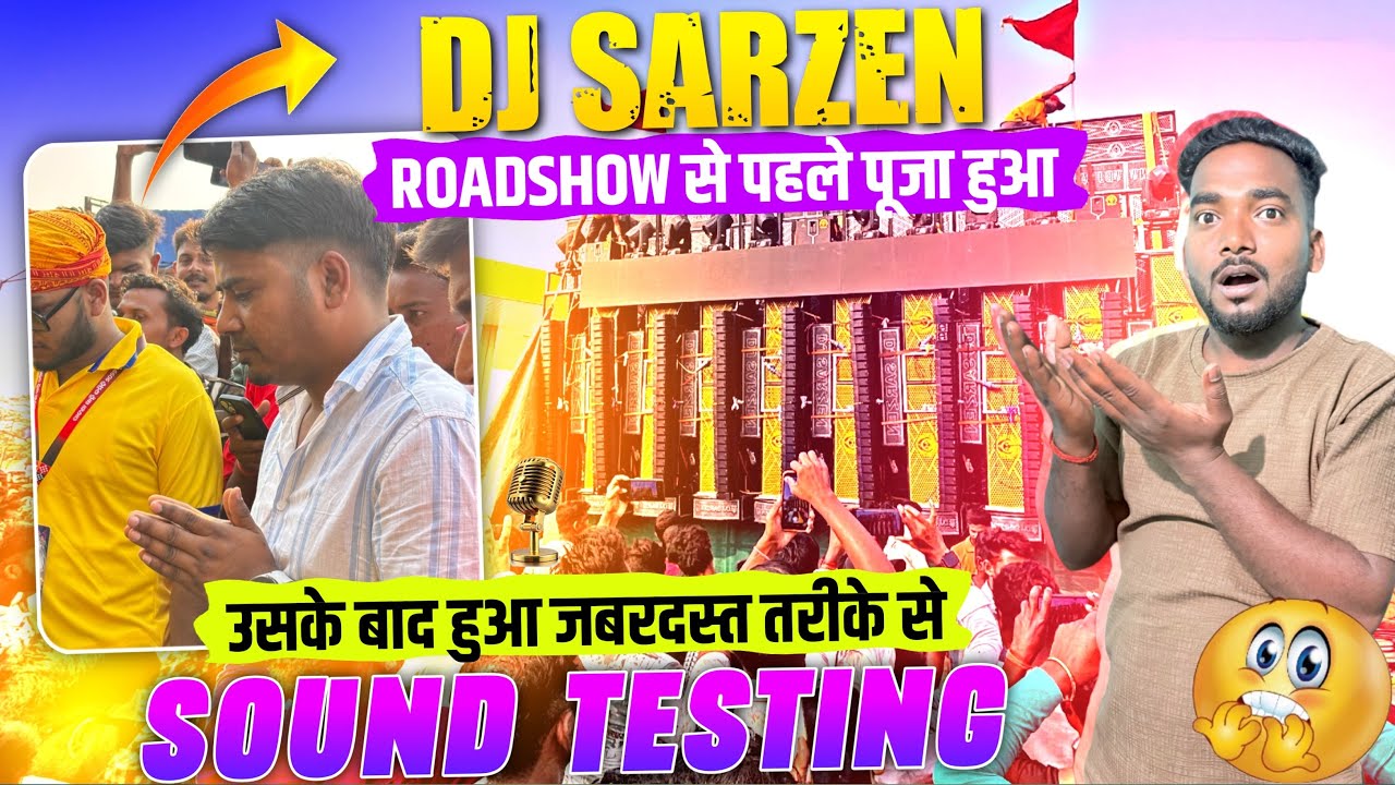 Dj SarZen Motto Roadshow से पहेल किया पूजा🙏| उसके बाद जबरदस्त Sound Testing🔥