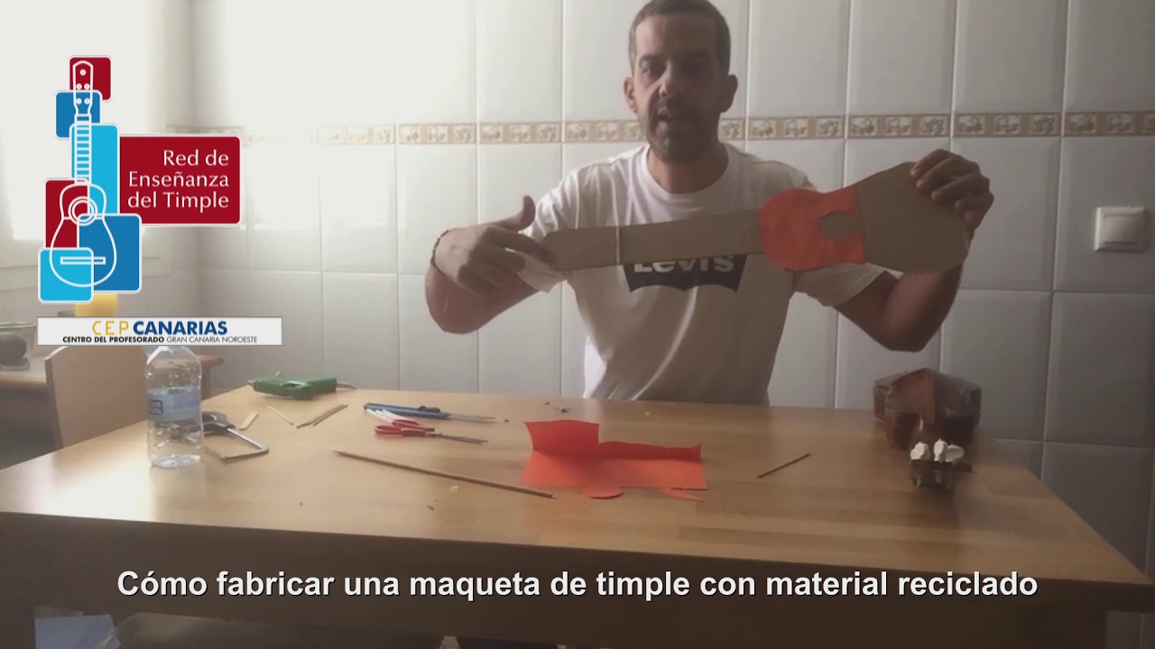 Red de Enseñanza del Timple - Videotutorial 9 «Maqueta de timple con material reciclado»