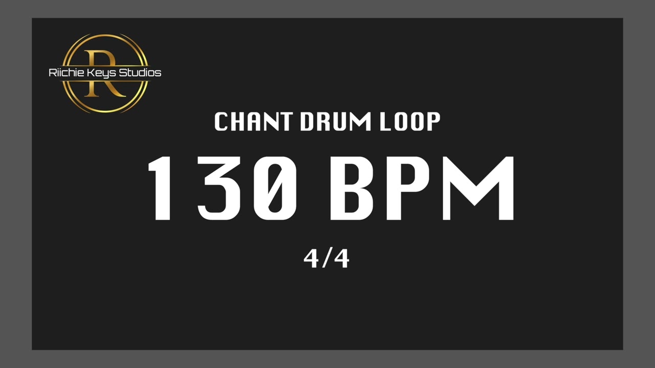 CHANT DRUM LOOP - 130BPM 4/4 (1 HOUR LONG)
