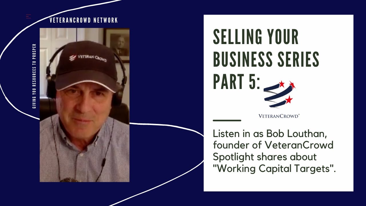 VeteranCrowd Network: Selling Your Business Series Part 5