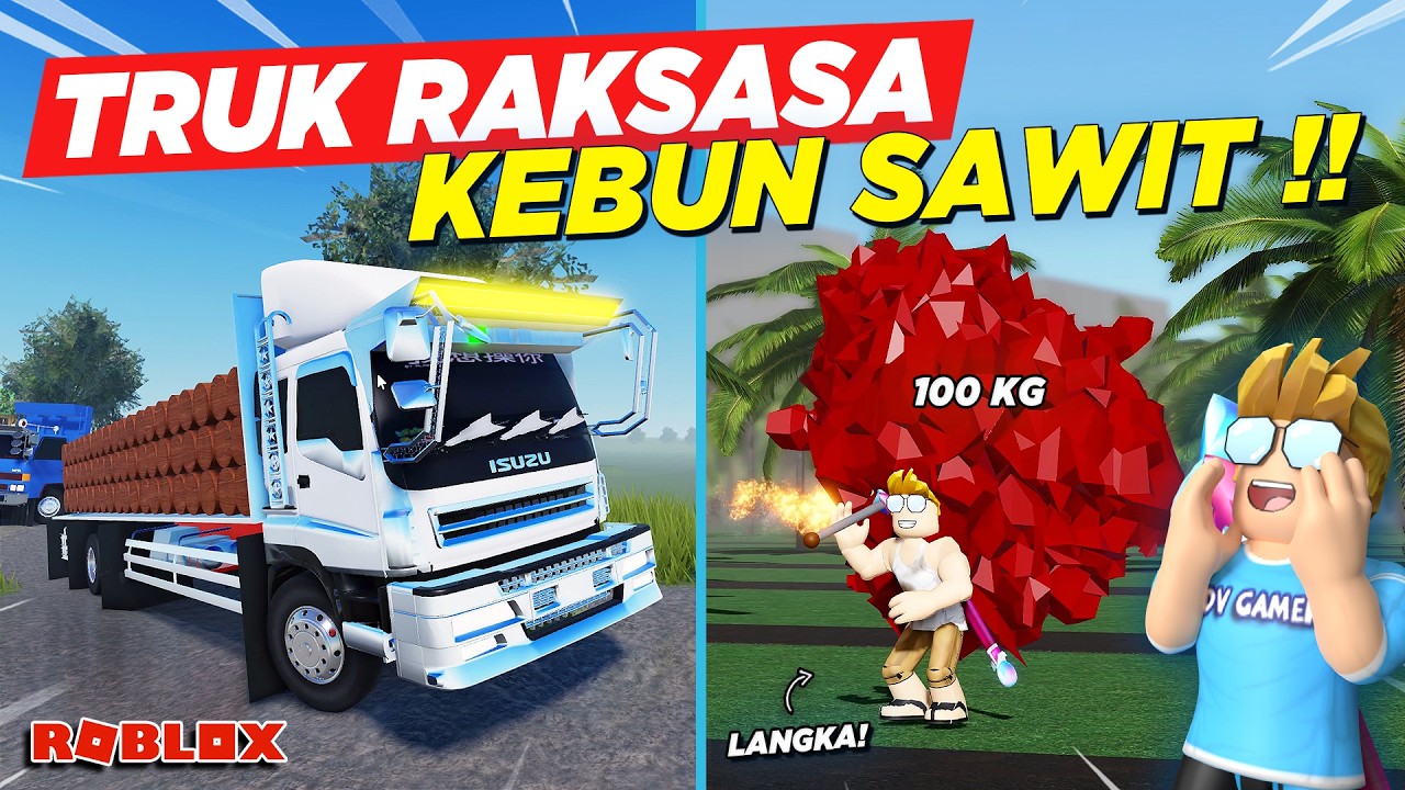 TRUK RAKSASA ANTAR KAYU KE KEBUN SAWIT KALIMANTAN DAPAT SAWIT LANGKA !! ROLEPLAY TRUK - Roblox