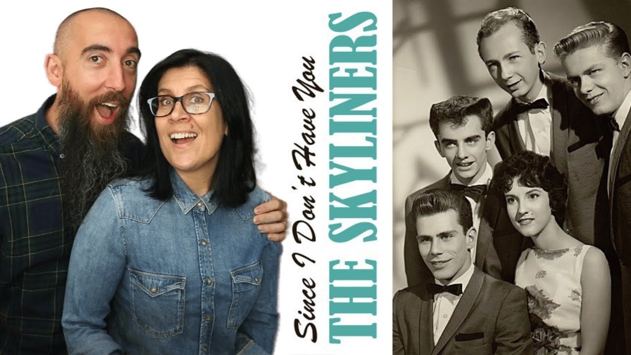 The Skyliners - Since I Don't Have You (REACTION) with my wife