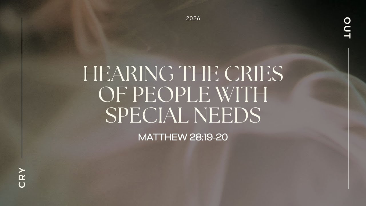 Hearing the Cries of People with Special Needs with Rev Dr Leow Wen Pin (1045am, 8 Feb 2026)