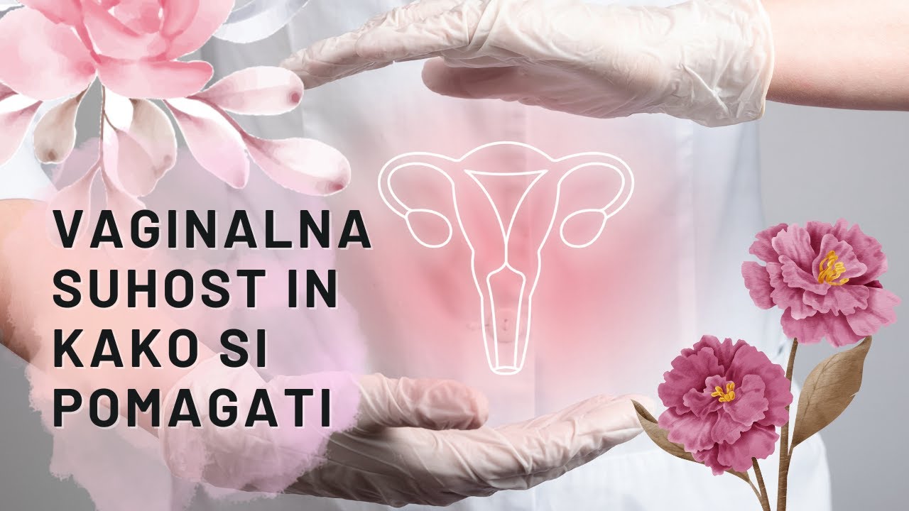 Vaginalna suhost; dr. Urška Videmšek