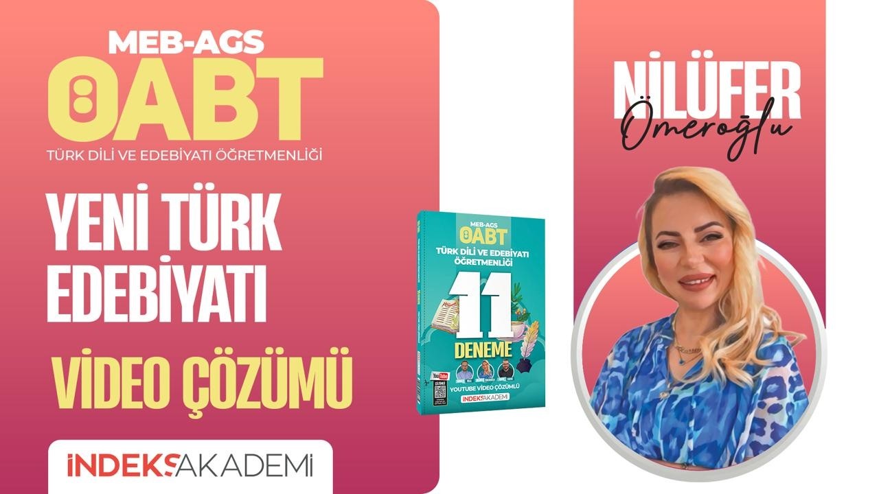 4 - 2026 ÖABT - Yeni Türk Edebiyatı - 11'li Deneme - I - Nilüfer ÖMEROĞLU