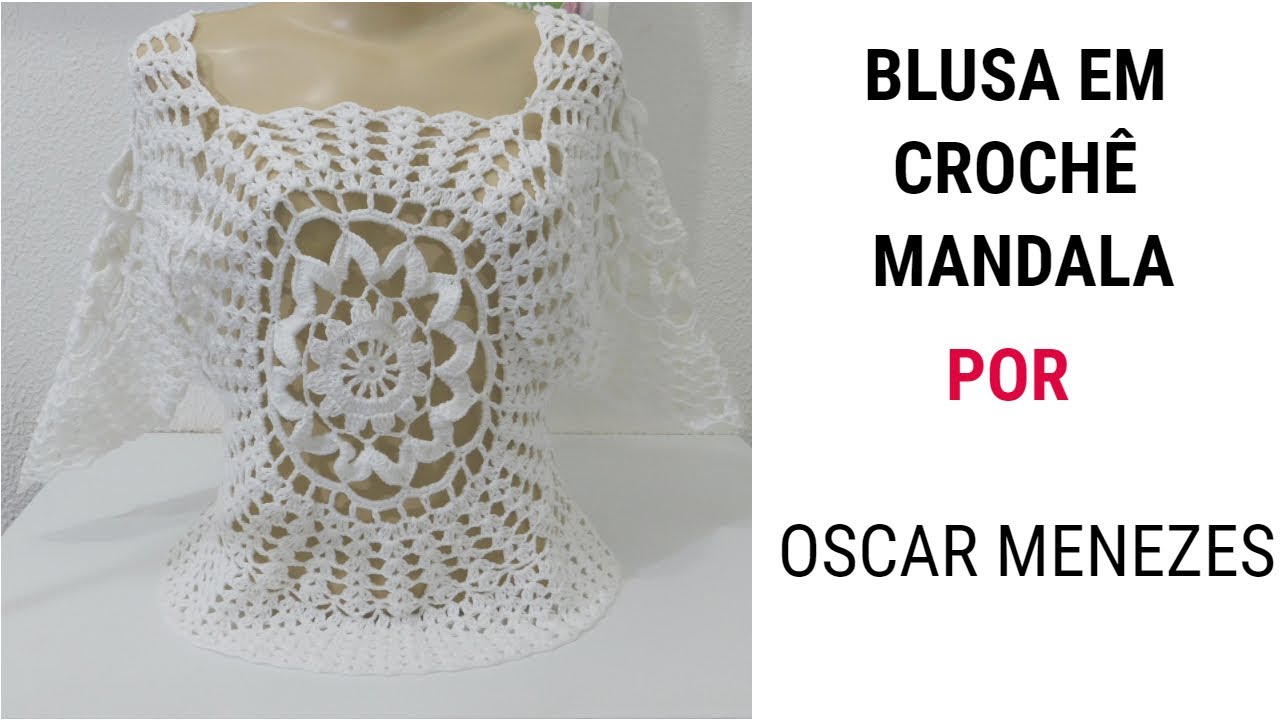 BLUSA EM CROCHÊ MANDALA POR PROFESSOR OSCAR MENEZES