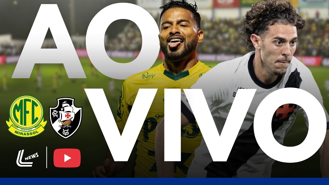 VASCO X MIRASSOL AO VIVO DIRETO DO CAMPOS MAIA - BRASILEIRÃO AO VIVO - JOGO DO VASCO AO VIVO