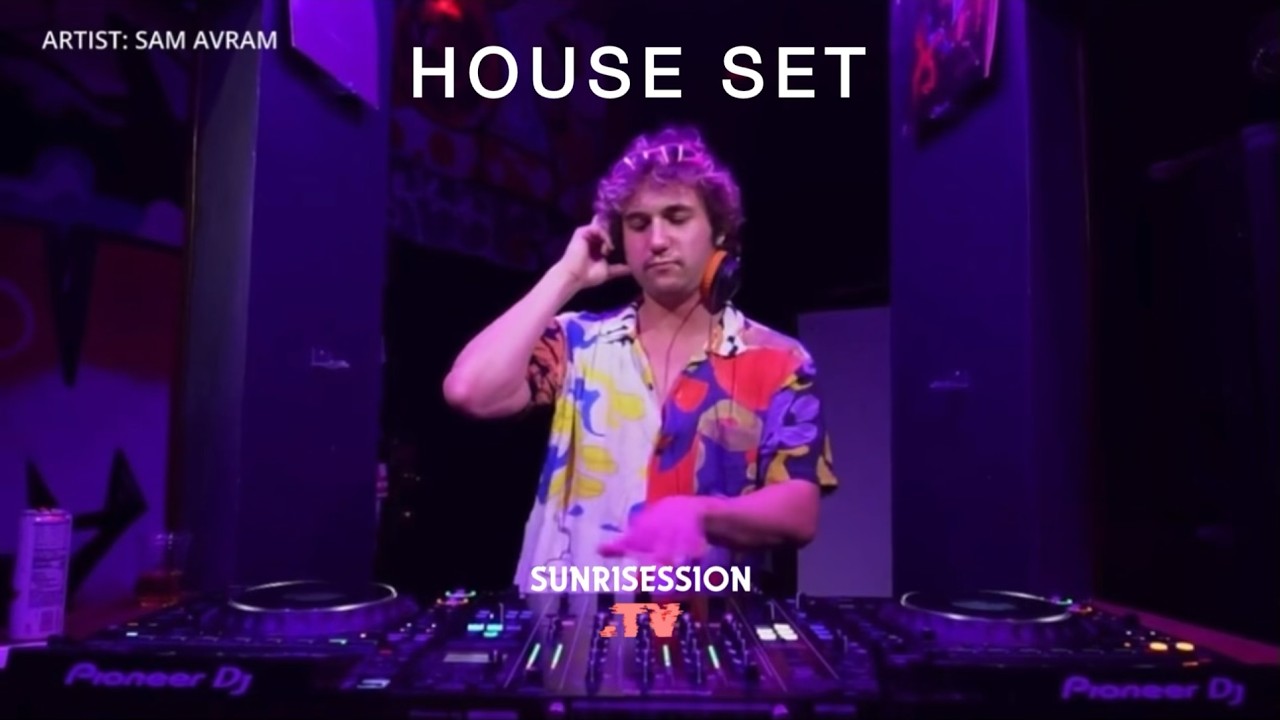 SAM AVRAM || House Music DJ Set | SunriseSessions.TV