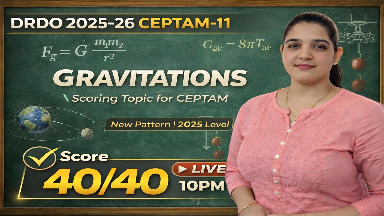 Gravitation (Physics)  Class - 03 | DRDO CEPTAM 2025 | How to Crack DRDO CEPTAM 11 | SCIENCE