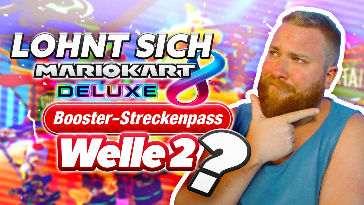 LOHNT SICH die 2. WELLE? // Mario Kart 8 Deluxe Booster-Streckenpass Review