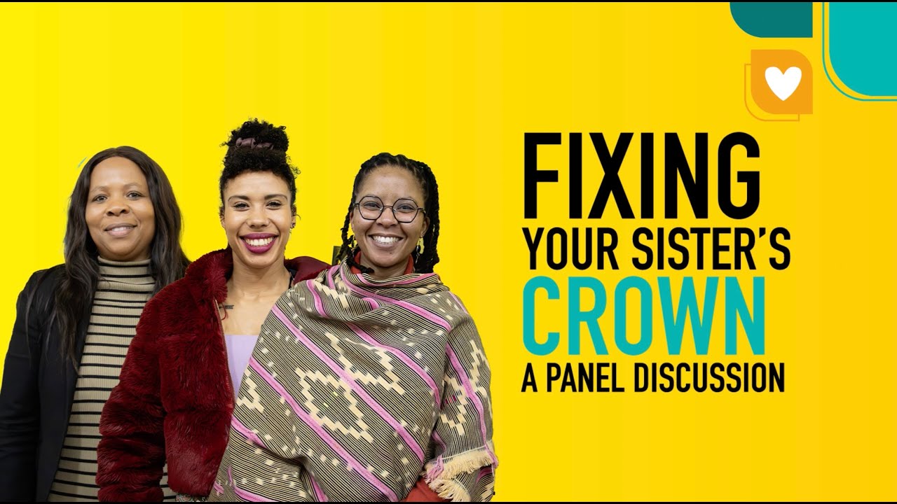 Women’s Month: Fixing your sister’s crown | An Expert Discussion