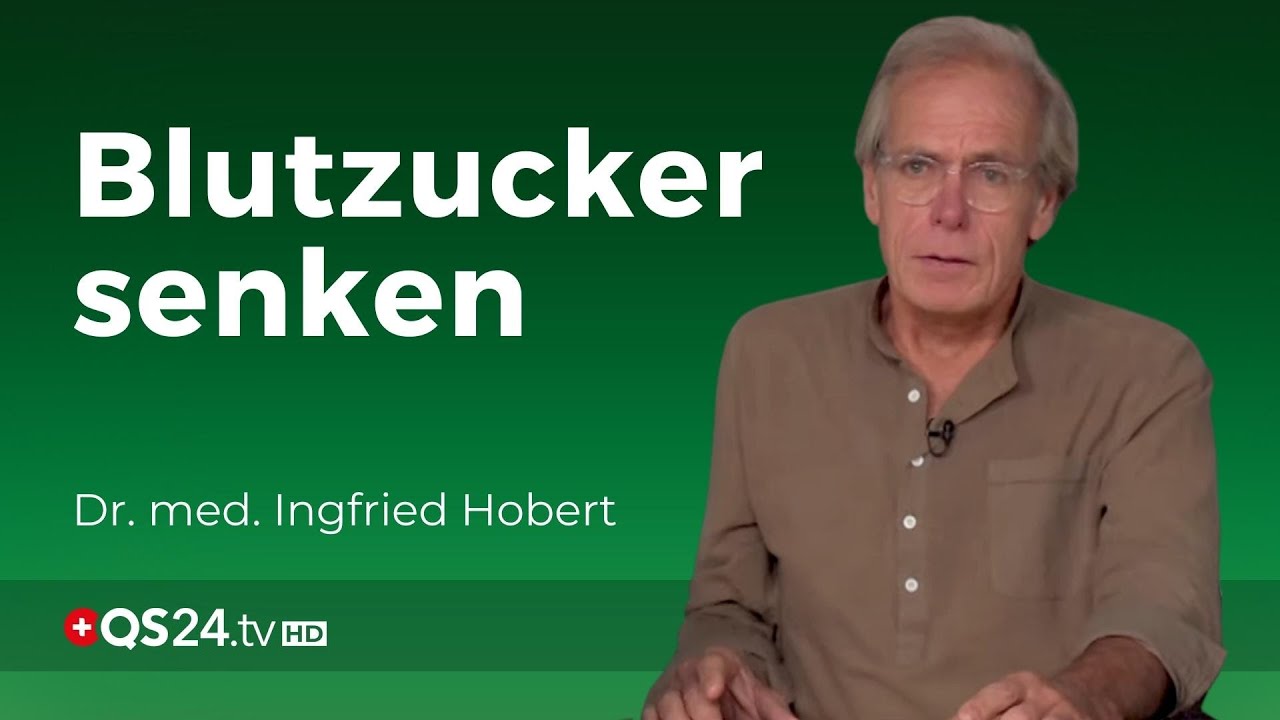 Diabetes: Blutzucker schnell senken | @dr.ingfriedhobert  | NaturMEDIZIN | QS24
