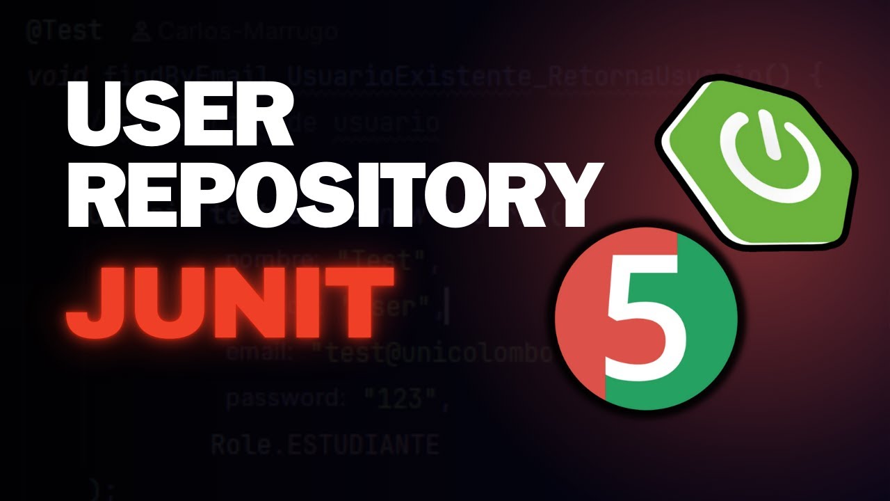 10. UserRepository con Pruebas Unitarias | 🧪 JUnit + H2 | Atenticación primeros pasos.