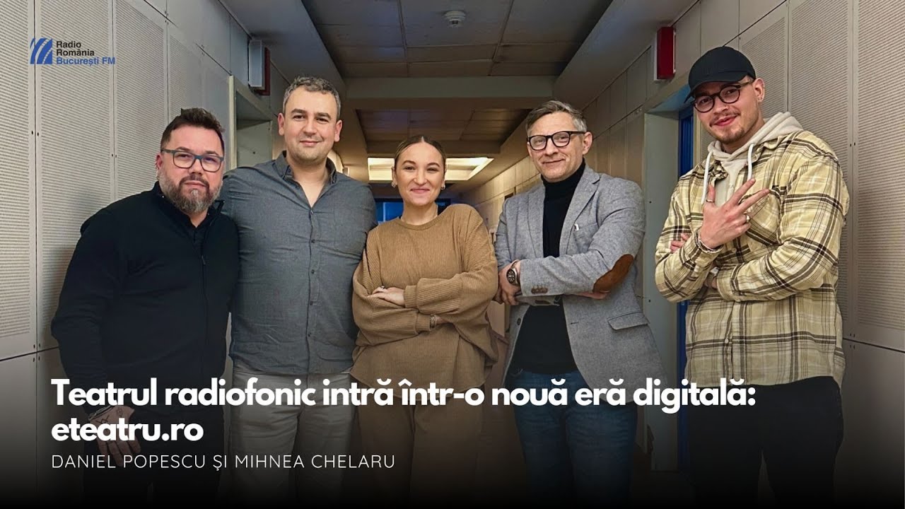 Teatrul radiofonic intră &icirc;ntr-o nouă eră digitală: eteatru.ro, detalii &icirc;n matinalul București FM