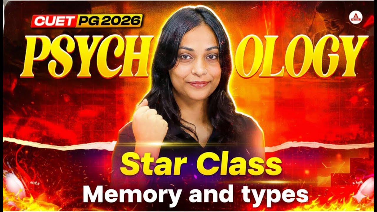 CUET PG Psychology 2026 | Memory – Stages & Types | Star Class