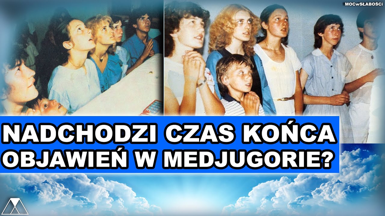 NADCHODZI CZAS KOŃCA OBJAWIEŃ W MEDJUGORIE?