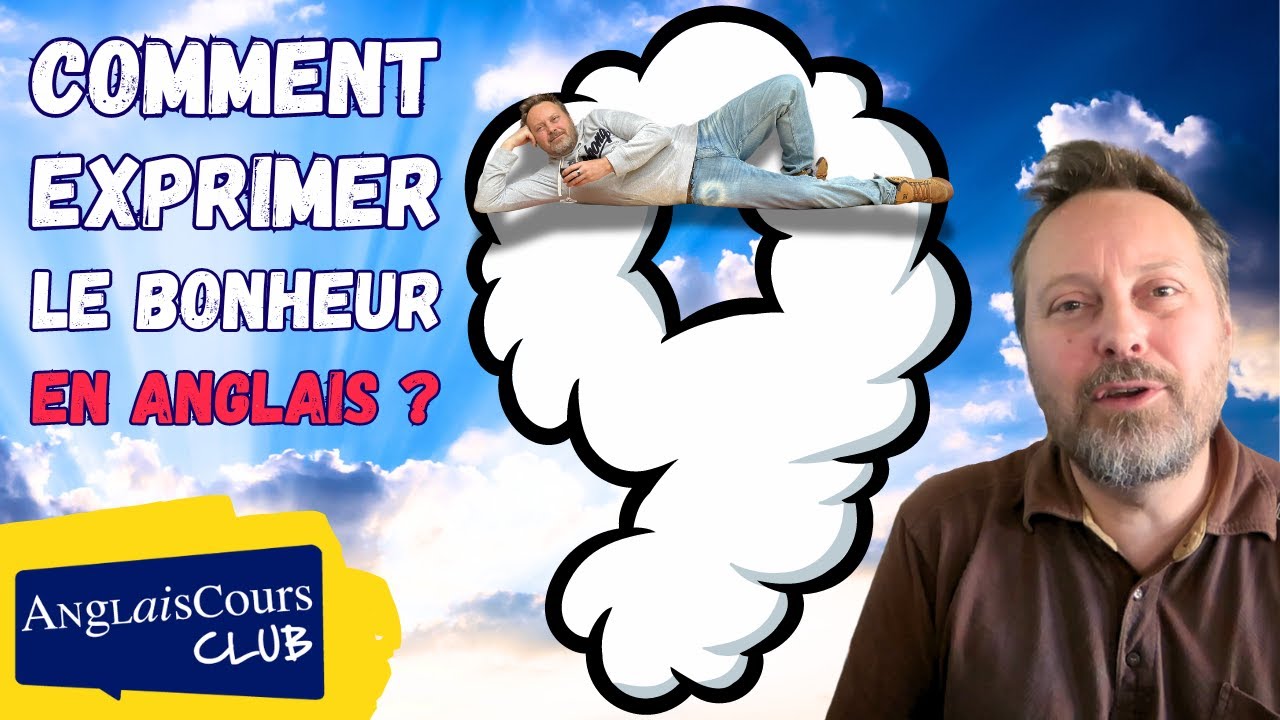 Comment exprimer le bonheur en anglais ?