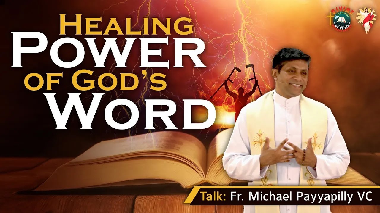 Healing Power of God's Word  Retreat | Talk by Fr Michael Payyapilly VC