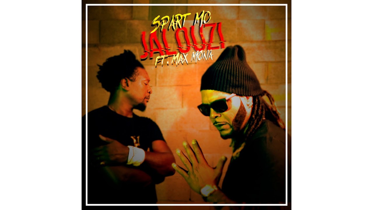 SPART MC feat MAX MONA - JALOUZI [NEW HIT]