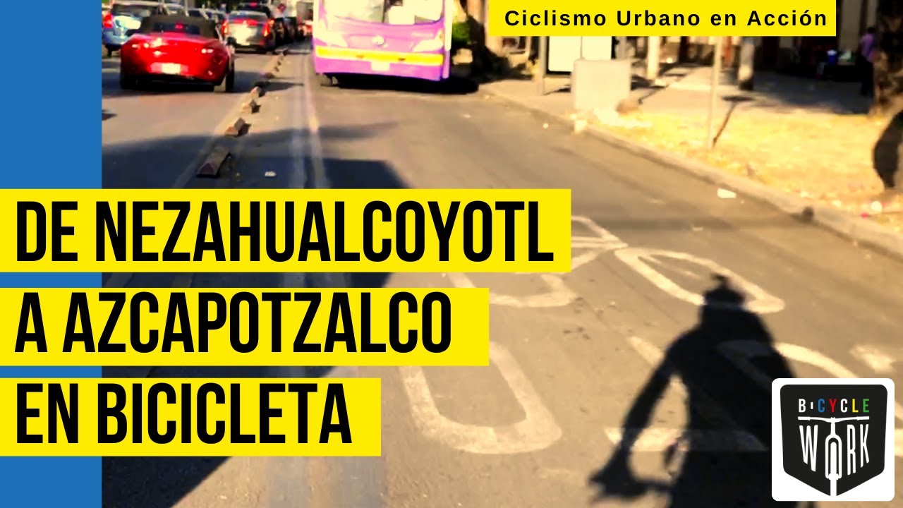 Rodando en Bici de Cd Nezahualcoyotl a Azcapotzalco | Ciudad de México en Bicicleta 2021