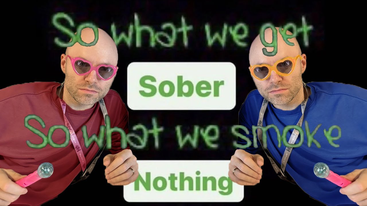 Northernlion but he only says SO WHAT WE GET SOBER SO WHAT WE SMOKE NOTHING!!!