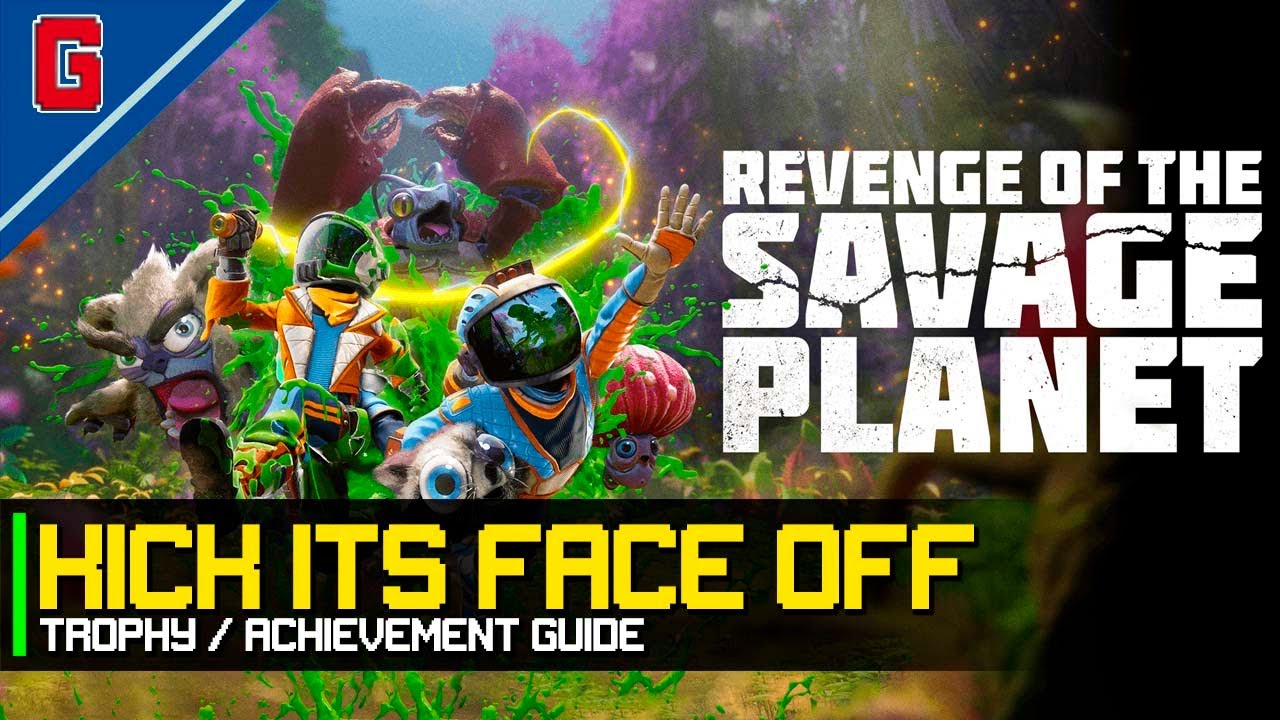 Revenge of the Savage Planet - [EASY] KICK ITS FACE OFF 🏆 Trophy / Achievement Guide