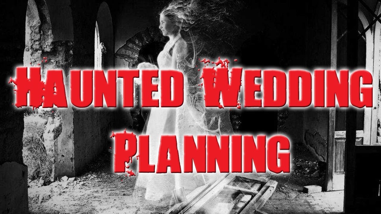PLANNING WEDDING AT A HAUNTED VENUE