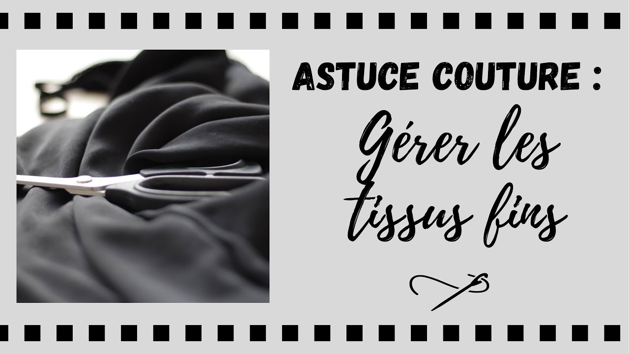Astuces couture : coudre les tissus fins à la machine