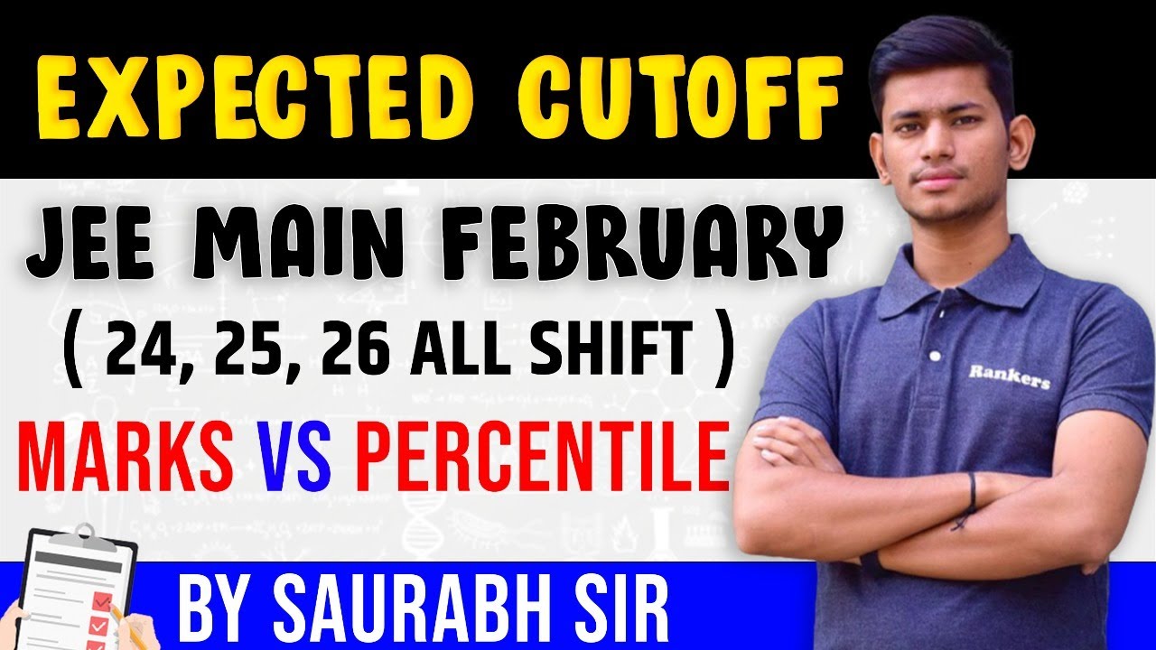 ✔ Final Cutoff and Percentile Vs Marks for JEE Main  February 2021  - All Shift Analysis - JEE Main