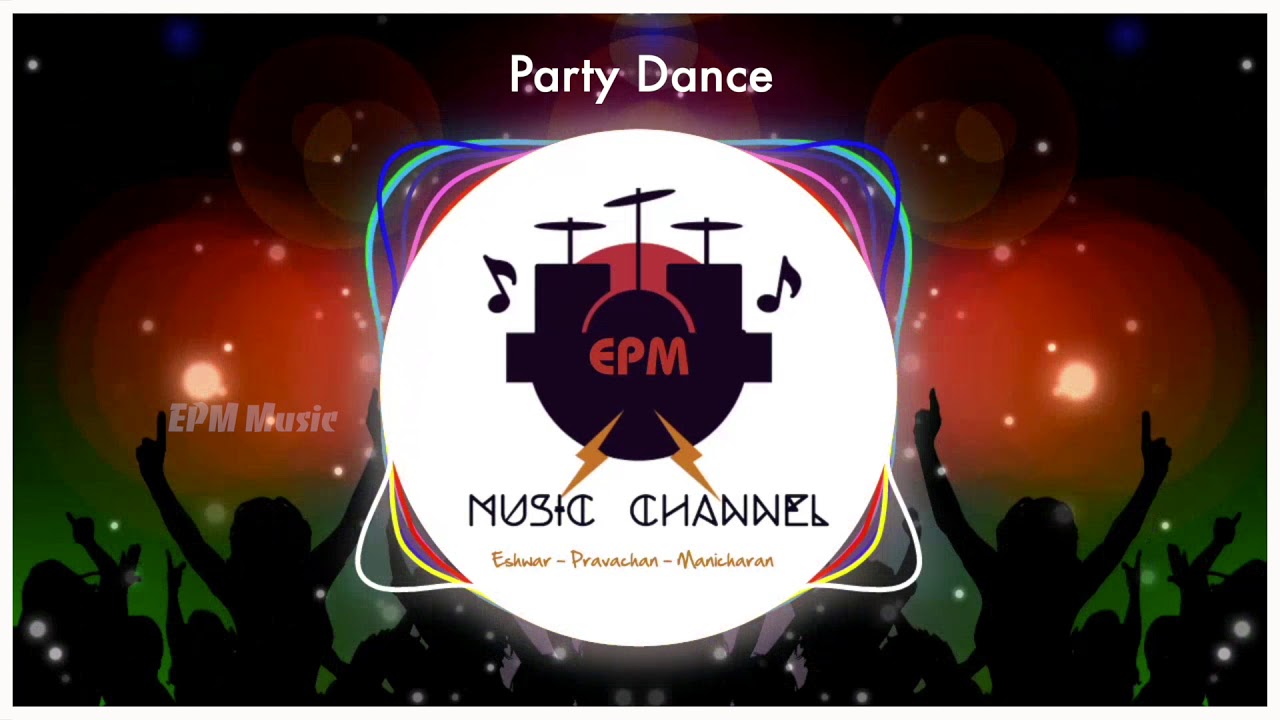 Party Dance Music || Dance Songs || Electronic Music || EPM Music