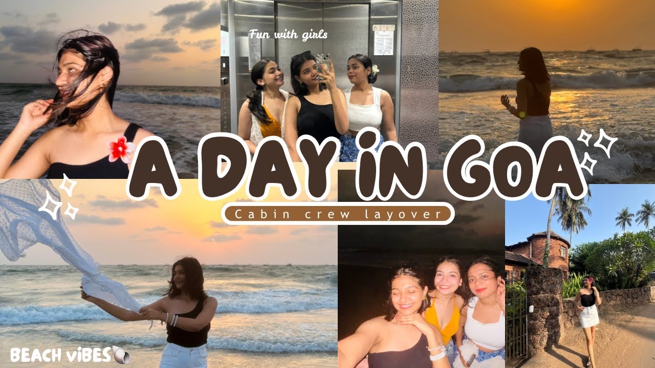 ✨Goa layover✨|| cabin crew layover vlog