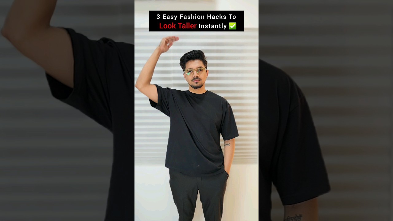 3 Hacks To Look Taller Instantly 🤩✅️ #hacks #fashionhacks #mensfashion #shortsvideo #dailyshorts
