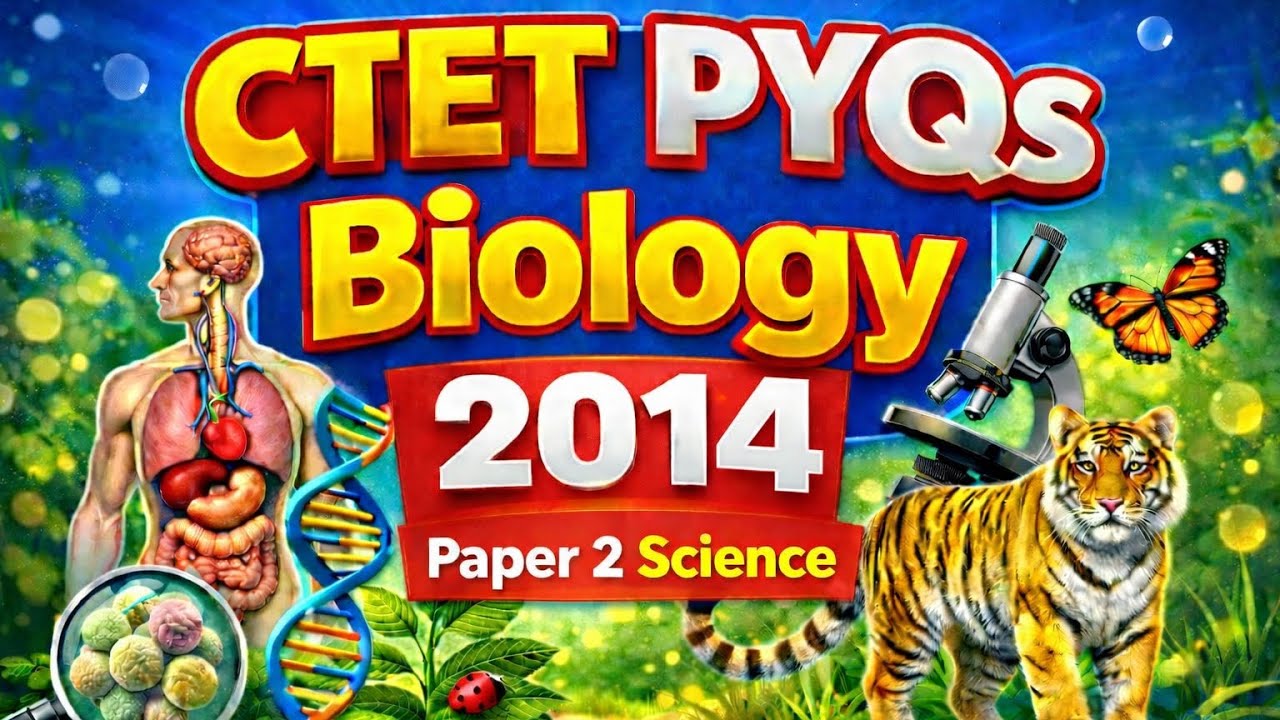 CTET 2014 Biology PYQs | Paper 2 Science