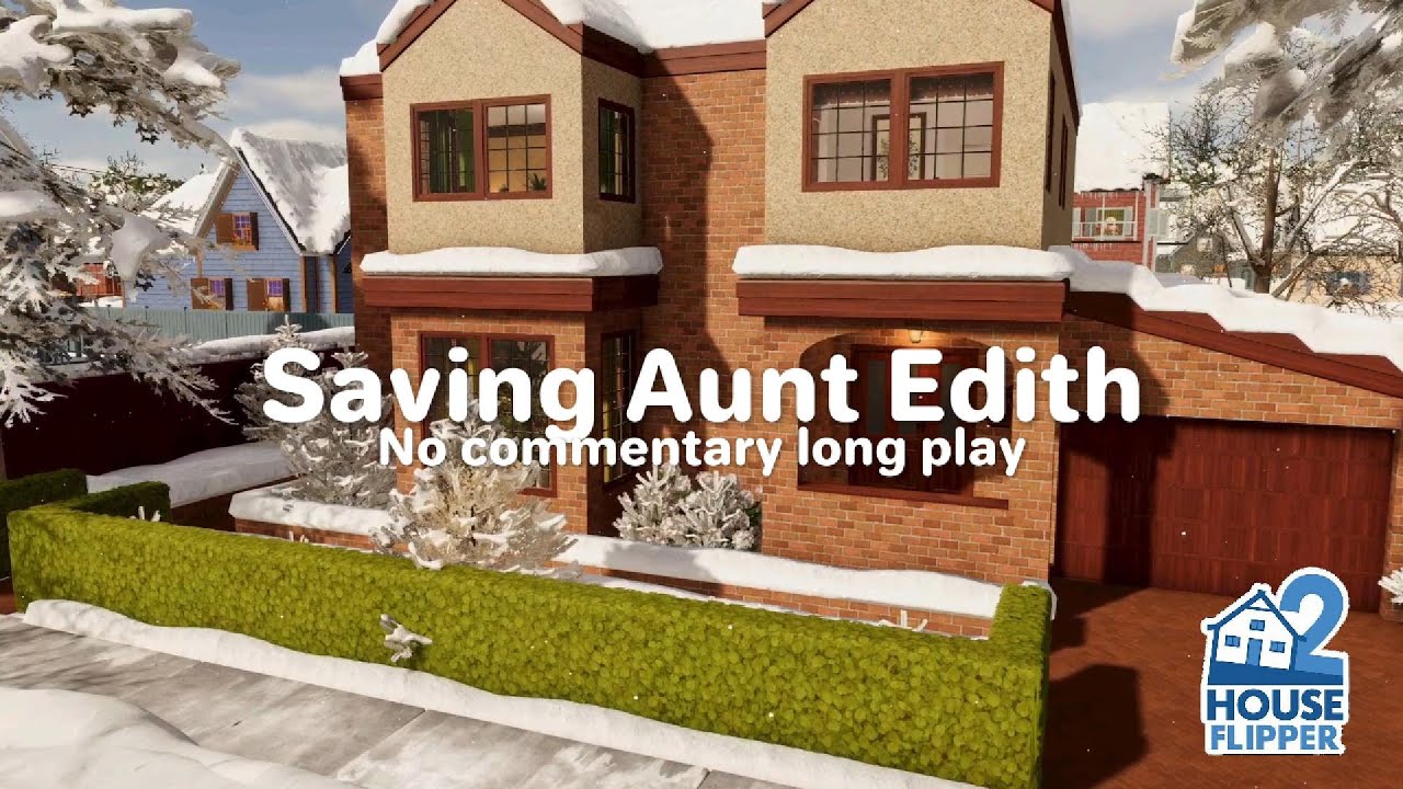 🏠 House Flipper 2 - Saving Aunt Edith (custom job)