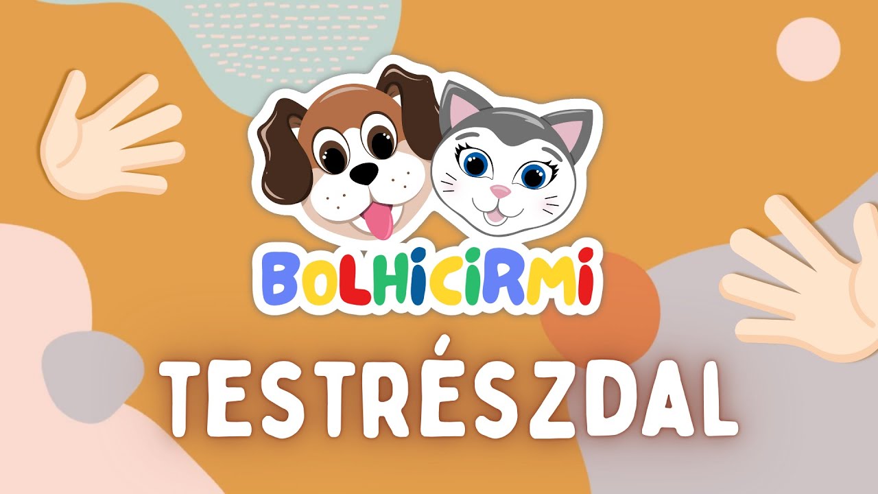 Testrészdal – Bolhicirmi | Interaktív gyerekdal óvodásoknak 🐶😻
