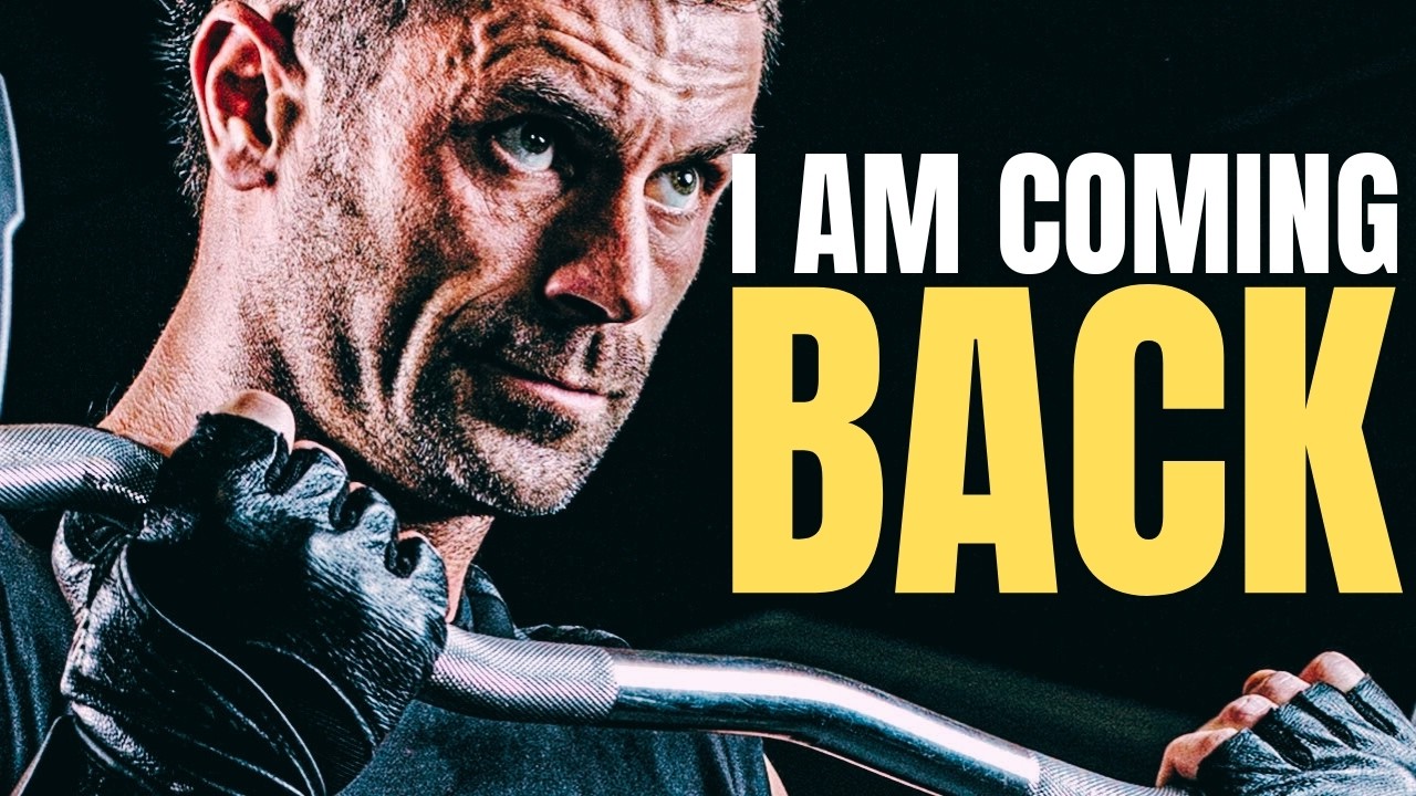 I AM COMING BACK &ndash; Powerful Motivational Speech Video | The Ultimate Comeback Mindset