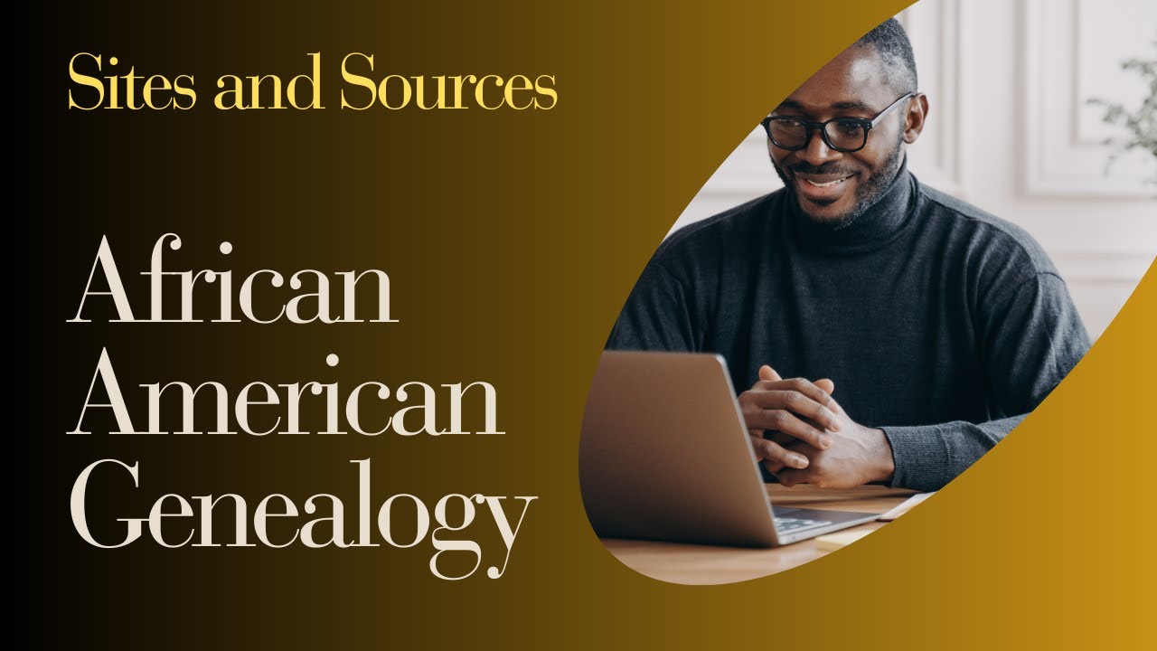 African American Family History: Expert Tools and Tips for your research