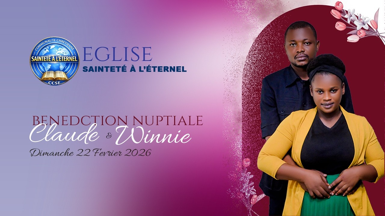 CULTE DOMINICAL ( BENEDICTION NUPTIALE CLAUDE NDALA ET WINNIE), Dimanche le 22 Février 2026