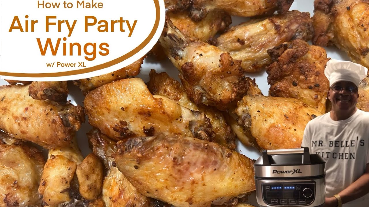 How to Make Air-Fried Party Wings w/ Power XL || Cooking w/ Mr. Belle