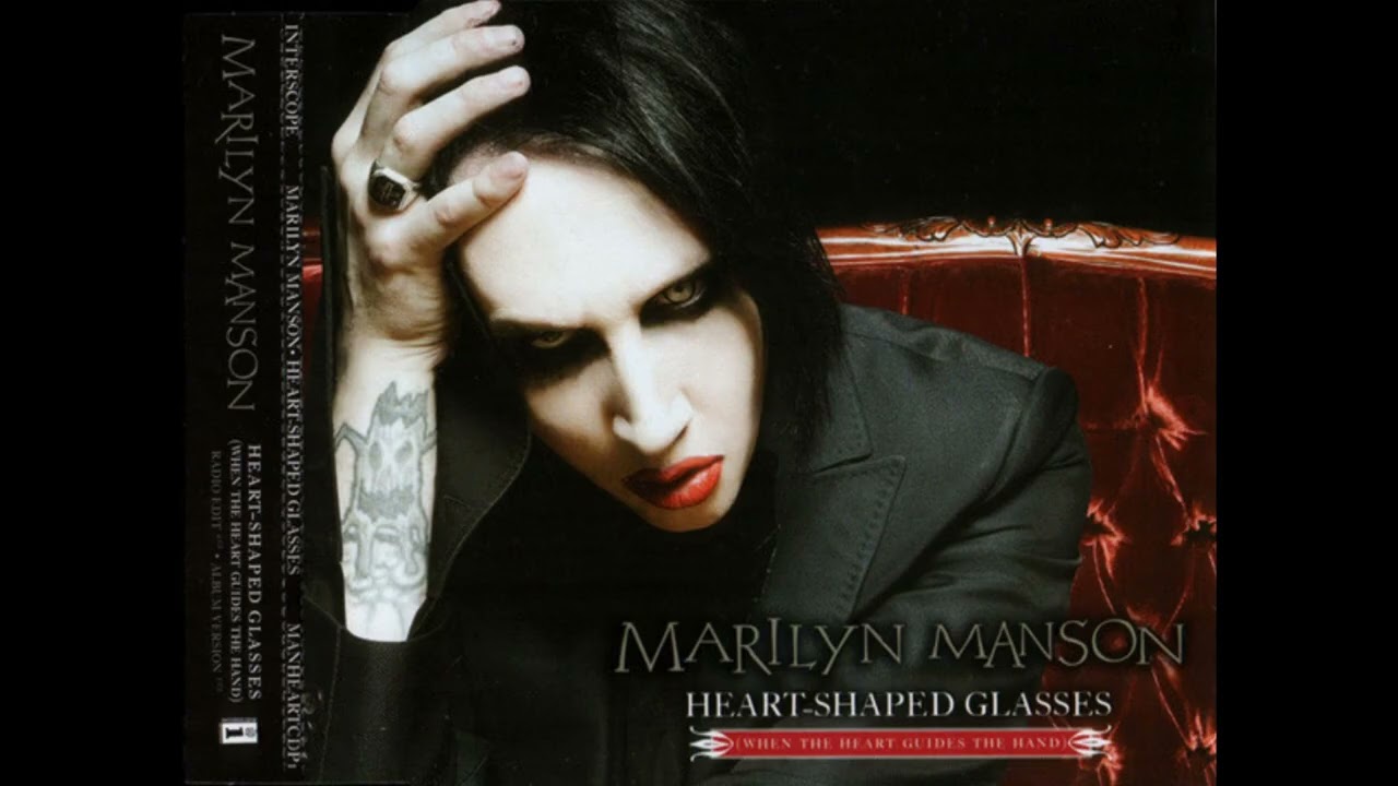Marilyn Manson - Heart-Shaped Glasses (When The Heart Guides The Hand) (Radio Edit)