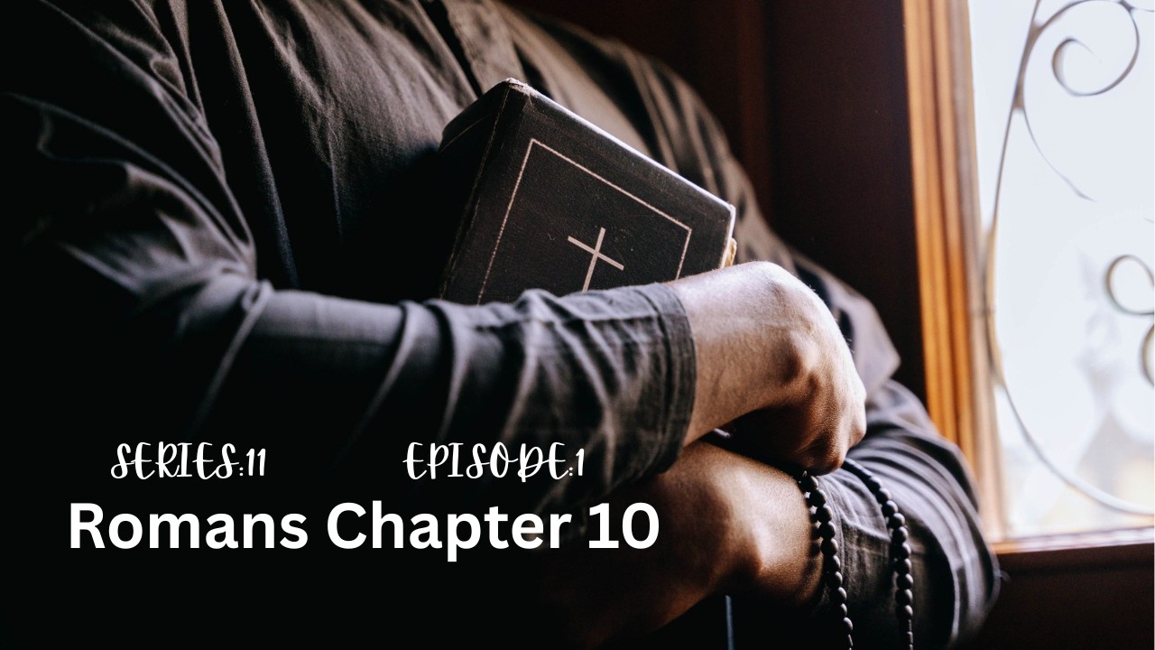 Romans Chapter 10 pt. 1